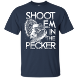 Shoot Em In The Pecker Turkey Hunting Gift T-shirt=