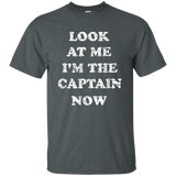 Look At Me I'm The Captain Now Shirt Tshirt For Ship Pirates
