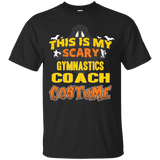 This Is My Scary Gymnastics Coach Custome Job TShirt_Black