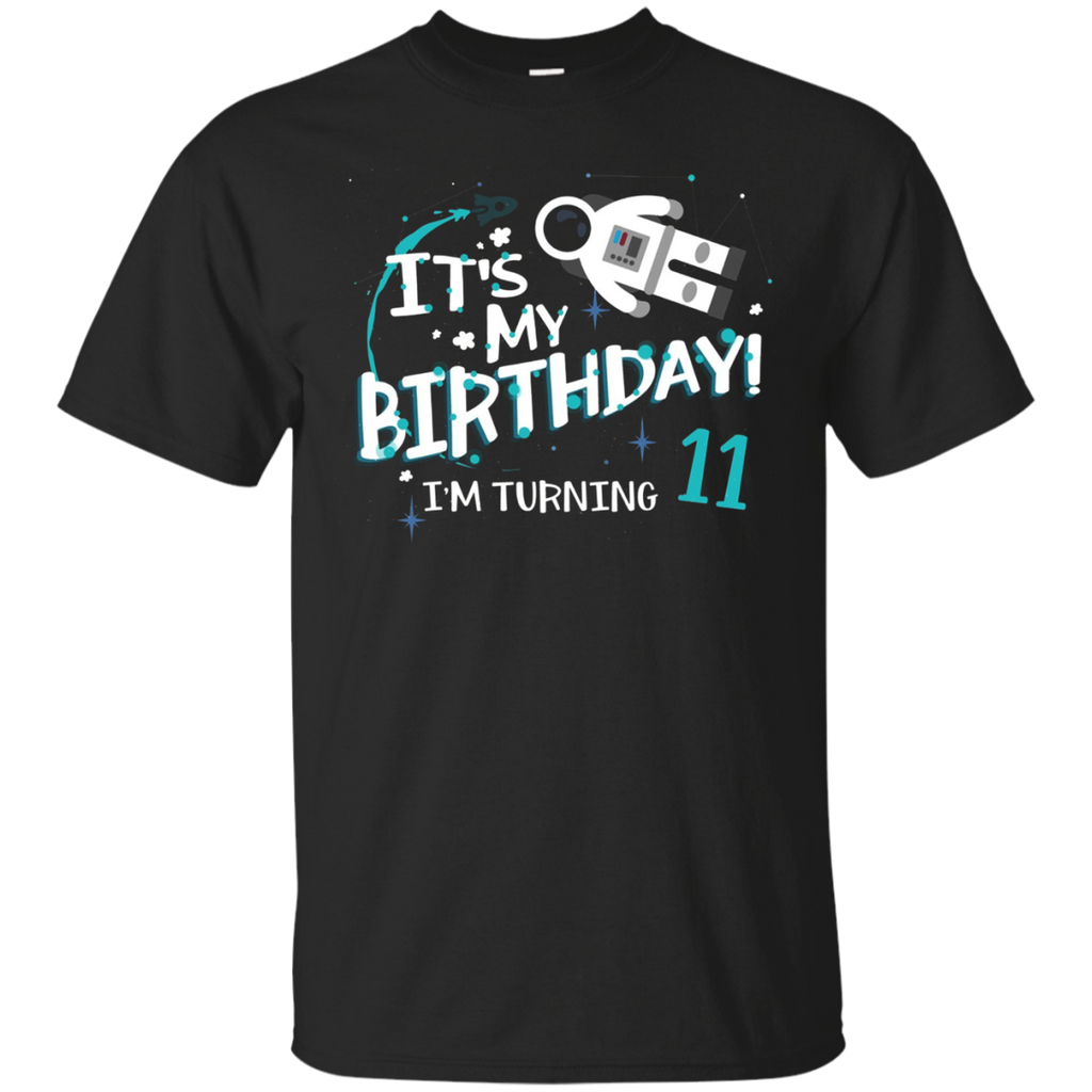 It's My Birthday I'm Turning 11 T-shirt 11th Astronaut Kids