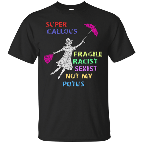 Super Callous Fragile Not My PotusT-Shirt Parody_Black