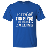 Listen The River Is Calling Tshirt