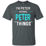 I'm Peter Doing Peter Things Funny First Name T-shirt_black=