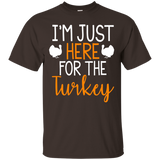 I'm Just Here For The Turkey Funny Thanksgiving