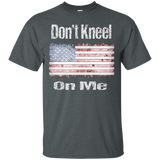 Don't Kneel On Me Patriotic T-shirt_black