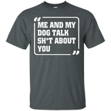 Me And My Dog Talk About You T-shirt_black=