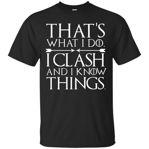 That's What I Do I Clash and I Know Things - Clan T-shirt_Black