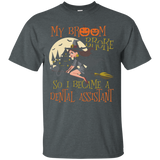 My Broom Broke So I Became Dental Assistant Shirt Halloween_Black