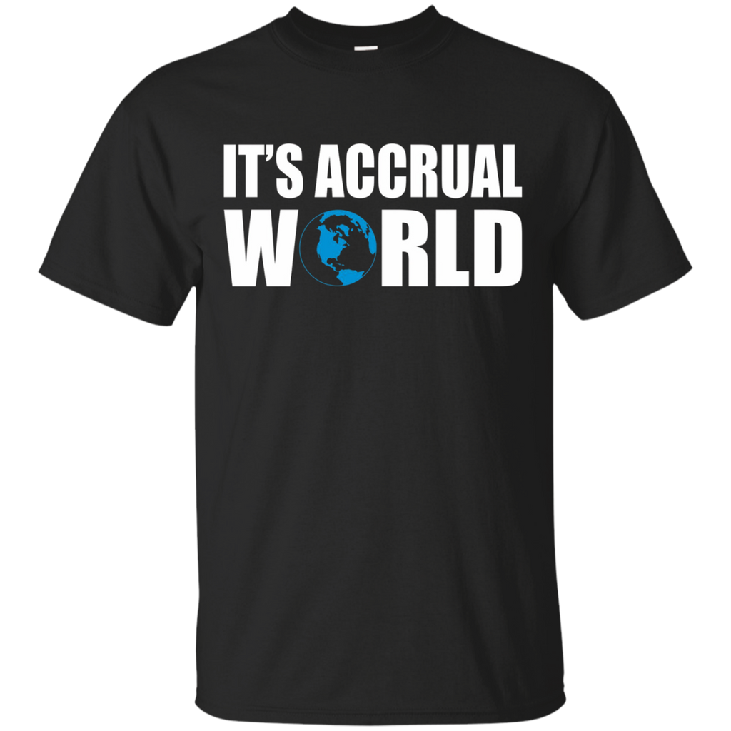 It's Accrual World T Shirt