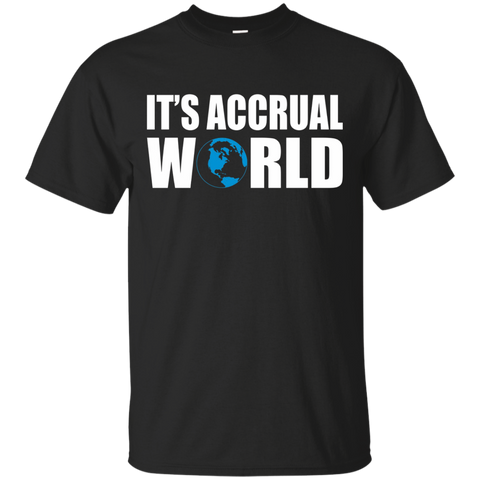 It's Accrual World T Shirt