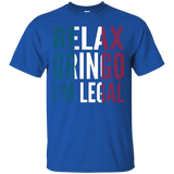 Relax Gringo I'm Legal Funny Mexican Immigrant Tee_Black