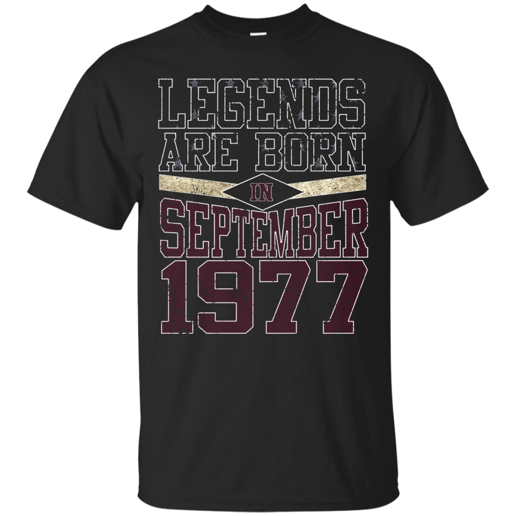 Legends Born In September 1977 - 40th Gift 40 Yrs Years Old