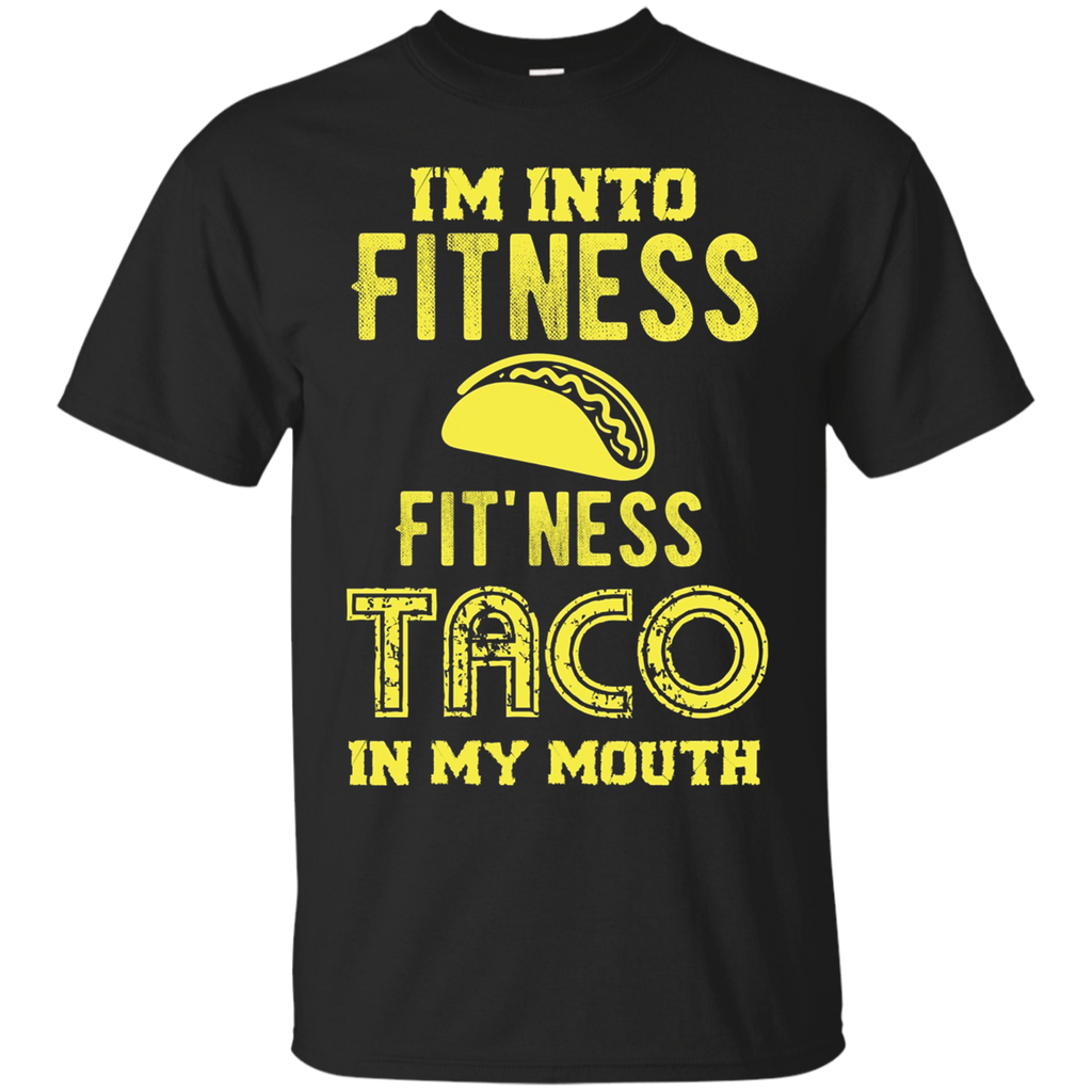 I'm Into Fitness, Fitness Taco In My Mouth Tshirt, Gym Funny