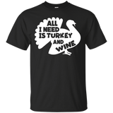 All I Need's Turkey And Wine Thanksgiving T Shirt Shirt Idea_black