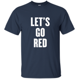 Let's Go Red T Shirt