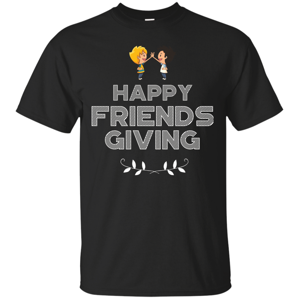Happy Friendsgiving T-shirt For Thanksgiving And Friend_black