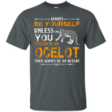 Ocelot T shirt - Always Be An Ocelot T shirt_Black