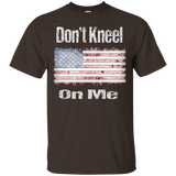 Don't Kneel On Me Patriotic T-shirt_black