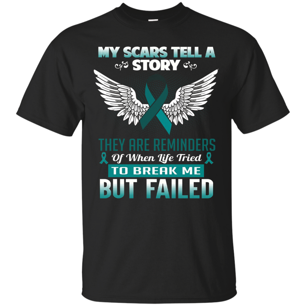 My Scars Tell A Story - Ovarian Cancer Awareness Shirt_Black