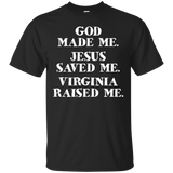 God Made Me. Jesus Saved Me. Virginia Raised Me._black