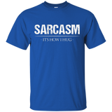 Sarcasm Its How I Hug - T-Shirt Men Women Kids Funny Ironic_Black