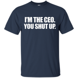 I'm The Ceo You Shut Up Funny Sayings Great Gifts