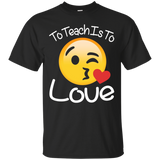 Teacher emoji Shirt Valentine Day To Teach Is To Love School_Black