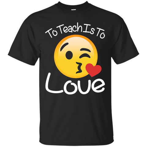 Teacher emoji Shirt Valentine Day To Teach Is To Love School_Black