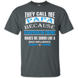 Call Papa Because Partner In Crime Make Bad Influence Shirt_black=