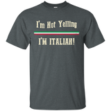 I'm Not Yelling, I'm Italian Shirt