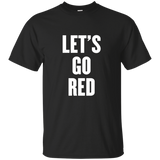 Let's Go Red T Shirt