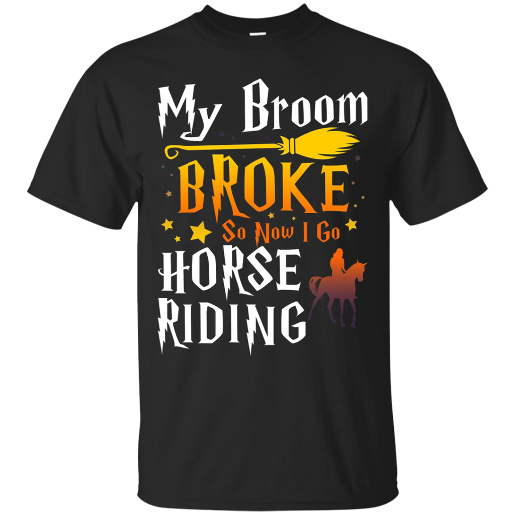 My Broom Broke So Now I Go Horse Riding T-shirt_Black