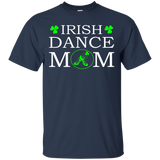 Irish Dance Mom With Soft Shoes - Cute Irish Dance Mom Shirt