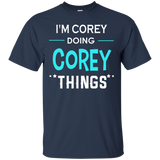 I'm Corey Doing Corey Things Funny First Name T-shirt_black=