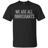 We Are All Immigrants T-shirt Defend Daca Shirt Protest_black=