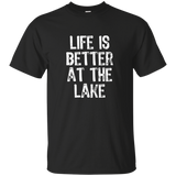 Life Is Better At The Lake T-shirt