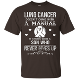 Lung Cancer Comes With A Son Who Never Gives Up T Shirt