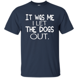 It Was Me I Let The Dogs Out