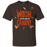 Witch better have my Candy T shirt_Black