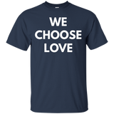 We Choose Love t-shirt - Never Trump Shirts_Black