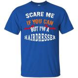 Scare Me If You Can But I'm A Hairdresser Halloween T-Shirt_Black