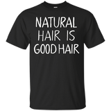 NATURAL HAIR IS GOOD HAIR T-Shirt. Natural Hair Shirt_Black