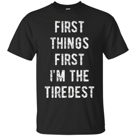 Tired Shirt - I'm The Tiredest For Sleepy Mom Or Dad_black=