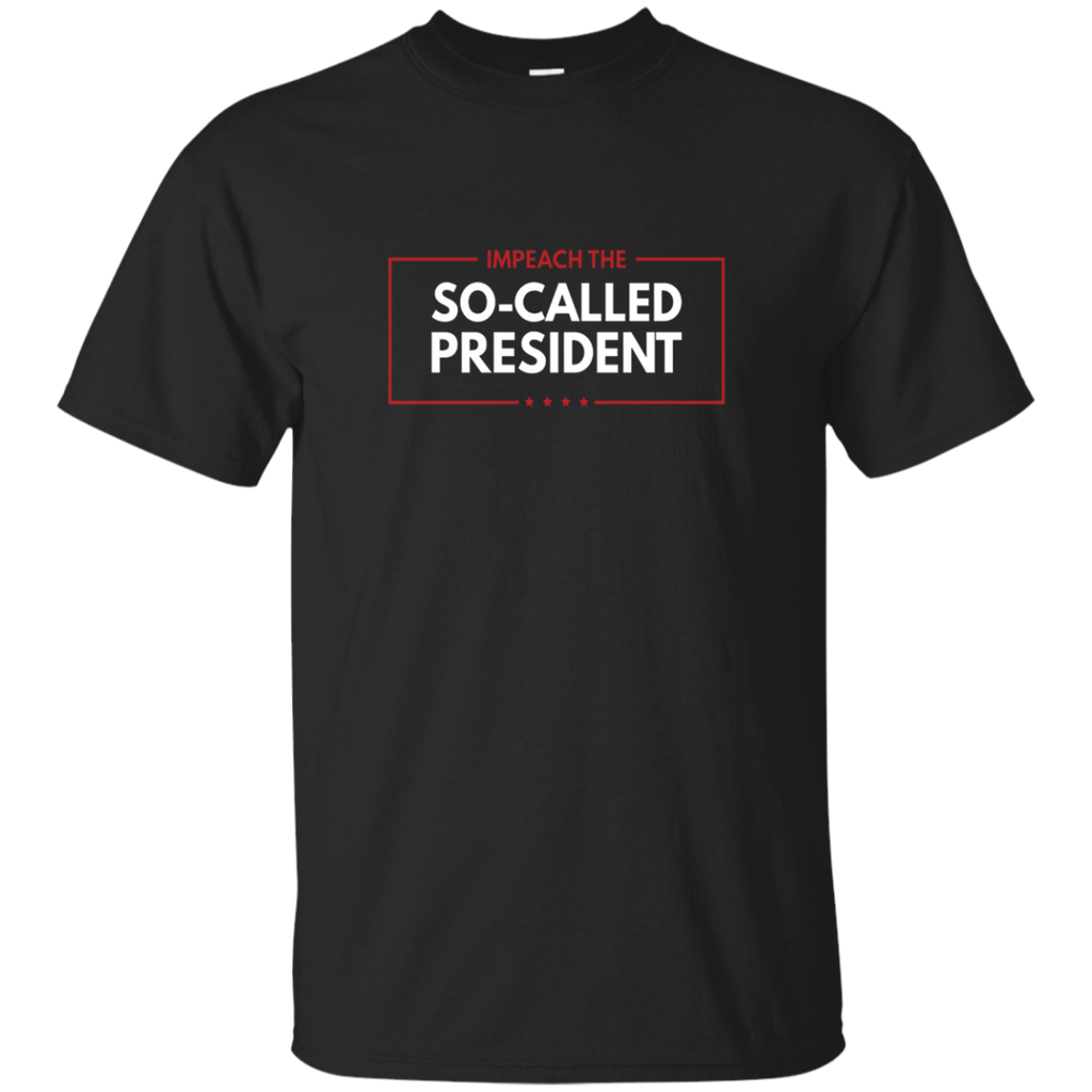 Impeach The So-called President T-shirt Anti-trump Shirt