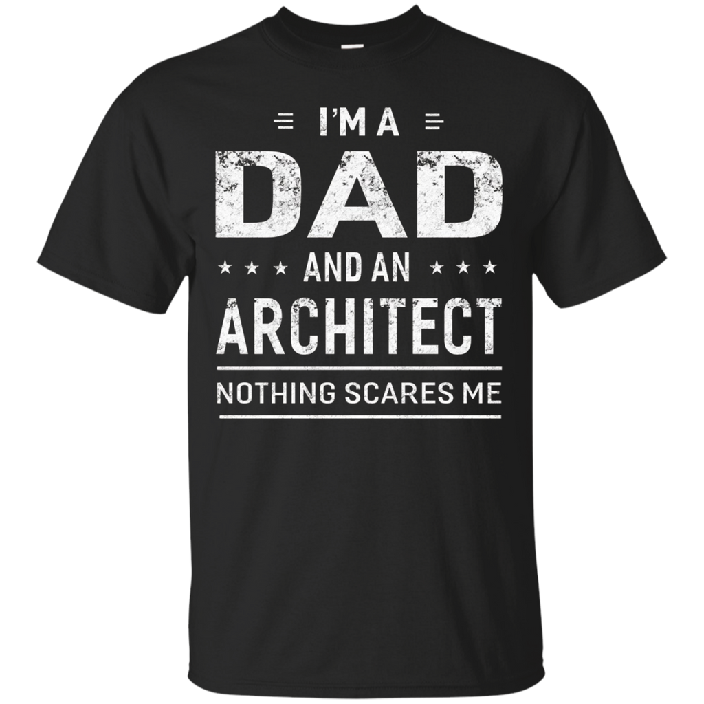I'm A Dad And Architect T-shirt For Men Father Funny Gift