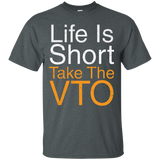 Life Is Short Take The Vto T Shirt_black=