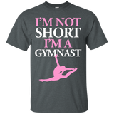I'm Not Short I'm A Gymnast Women's Gymnastics