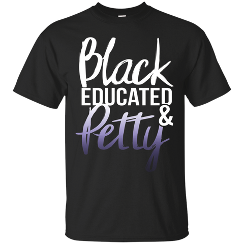 Womens Black Educated And Petty Black Pride Shirt_Black