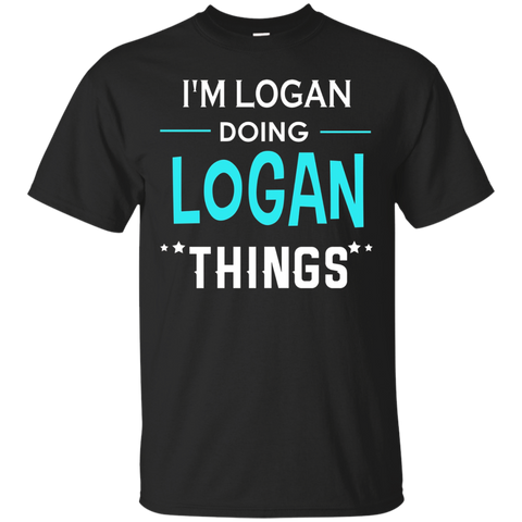 I'm Logan Doing Logan Things Funny First Name T-shirt_black=