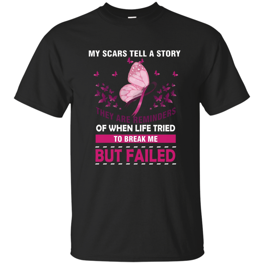 Life Tried To Break Me But Failed Breast Cancer T Shirt